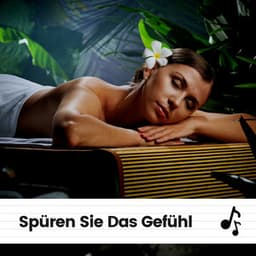 Spüren Sie Das Gefühl - Spa-Musik