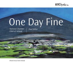 One Day Fine - Chamber Choir Ireland