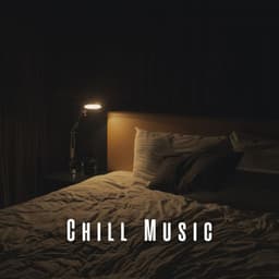 Chill Music: Melodies for Peaceful Sleep - Lucid Dream Doctor