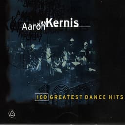 100 Greatest Dance Hits - Aaron Jay Kernis