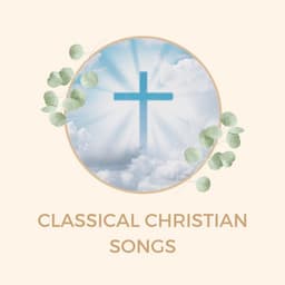 Classical Christian Songs - Hymns