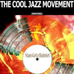 The Cool Jazz Movement - Stan Getz Quintet