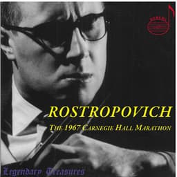 The 1967 Carnegie Hall Marathon - Mstislav Rostropovich