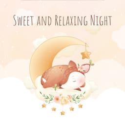 Sweet and Relaxing Night - Greatest Kids Lullabies Land