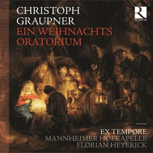 Graupner: Ein Weihnachts Oratorium - Christoph Graupner