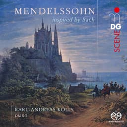 Mendelssohn inspired by Bach - Felix Mendelssohn
