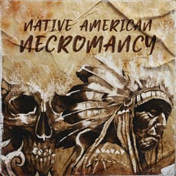 Native American Necromancy: Meditation To Connect With The Ancestral Spirits - Native World Group