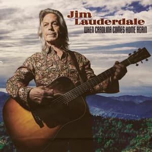 When Carolina Comes Home Again - Jim Lauderdale
