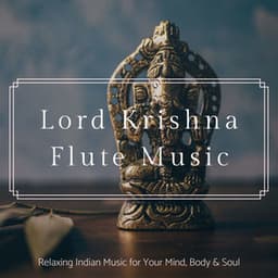Lord Krishna Flute Music: Relaxing Indian Music for Your Mind, Body & Soul - Kistaro