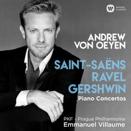 Saint-Saëns, Ravel & Gershwin: Piano Concertos - Andrew von Oeyen