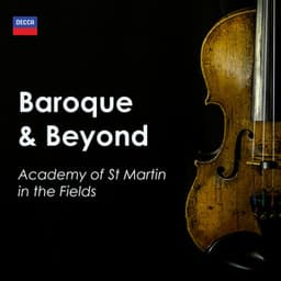 "Academy of St Martin in the Fields: Baroque & Beyond" - Academy of St. Martin in the Fields