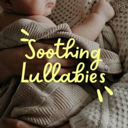 Soothing Lullabies - Soothing Lullabies