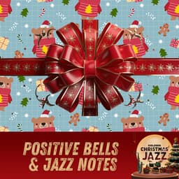 Positive Bells & Jazz Notes - Children Christmas Jazz