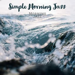 Simple Morning Jazz - Morning Jazz