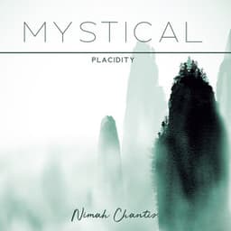 Mystical Placidity - Nimah Chantis