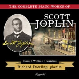 The Complete Piano Works of Scott Joplin - Richard Dowling