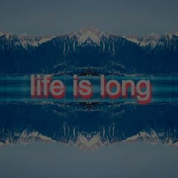 Life is Long - Lofi Sleep Chill & Study