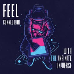Feel Connection with the Infinite Universe - Galactic Space Radio