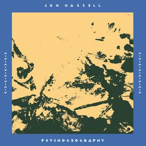 Psychogeography - Jon Hassell