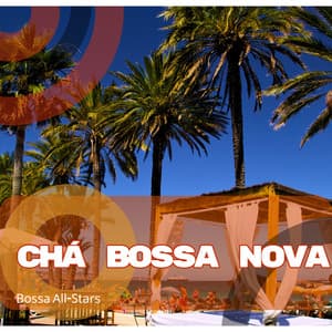Chá Bossa Nova - Bossa All-Stars