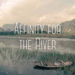 Affinity for the River - Nature Lab