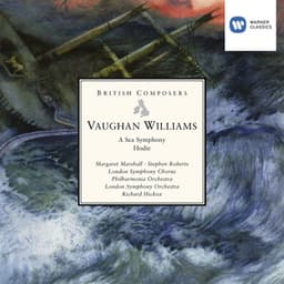 Vaughan Williams: A Sea Symphony, Hodie - Ralph Vaughan Williams