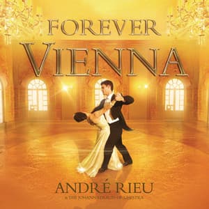 Forever Vienna - André Rieu