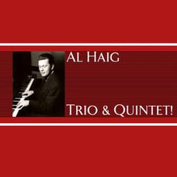 Trio And Quintet! - Al Haig