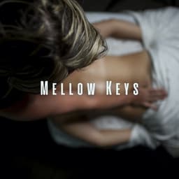 Mellow Keys: Meditative Piano for Soothing Massages - Comfortable Piano Tracks