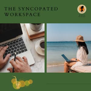 The Syncopated Workspace - Work & Jazz