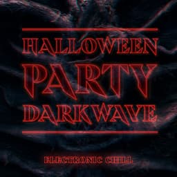 Halloween Party Darkwave - Electronic Chill