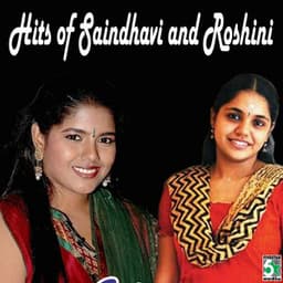 Hits of Saindhavi and Roshini - Saindhavi