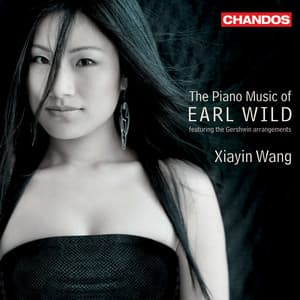 The Piano Music of Earl Wild - Earl Wild