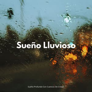 Sueño Lluvioso: Sueño Profundo Con Cuencos De Cristal - Cuencos Tibetanos