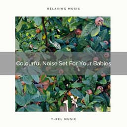 Colourful Noise Set For Your Babies - Ocean Sleep Sounds