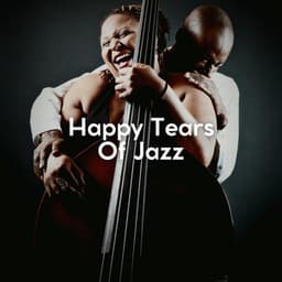 Happy Tears of Jazz - Italian Jazz Café