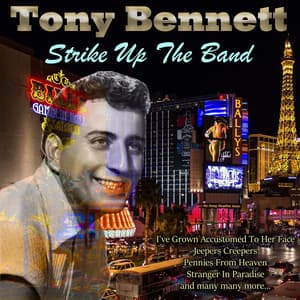 Strike Up The Band - Tony Bennett