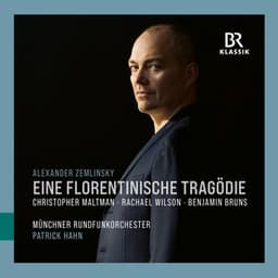 Zemlinsky: Eine florentinische Tragödie, Op. 16 - Alexander von Zemlinsky