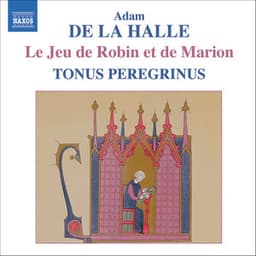 Adam De La Halle: Jeu De Robin Et De Marion - Adam de la Halle