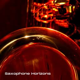 Saxophone Horizons - Smooth Jazz