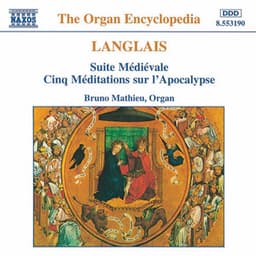 Langlais: Suite Medievale / Cinq Meditations Sur L'Apocalypse - Jean Langlais