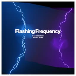 Flashing Frequency - Thunderstorm Sound Bank