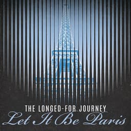 The Longed-For Journey, Let It Be Paris: Smooth Relaxing Jazz, Swing & Gypsy Jazz Vibes - Swing Background Musician