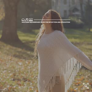 Soothing Background Noise for Reflection and Relaxation - Spa & Spa