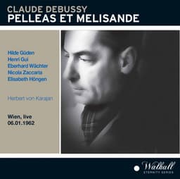 Pelléas et Mélisande live 1962 Herbert von Karajan - Claude Debussy