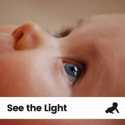 See the Light - Musique pour Bébé