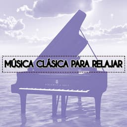 Música Clásica para Relajar - Música clásica