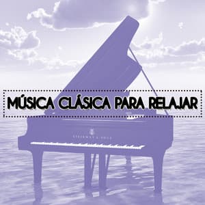 Música Clásica para Relajar - Música clásica