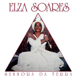 Senhora da Terra - Elza Soares