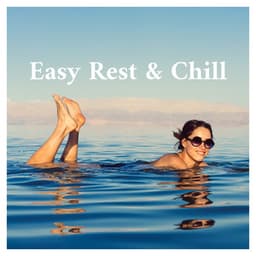 Easy Rest & Chill – Calm Down, Music for Inner Calmness, Healing Music, New Age Relaxation - Total Relax Zone